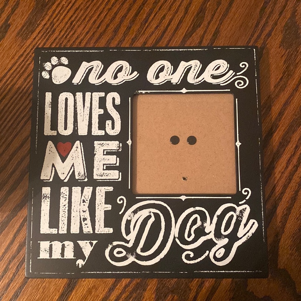 No One Loves Me Like My Dog Photo Frame